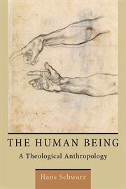 The human being : a theological anthropology cover image