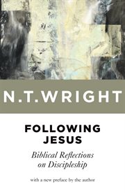 Following Jesus : biblical reflections on discipleship cover image