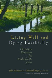 Living well and dying faithfully cover image