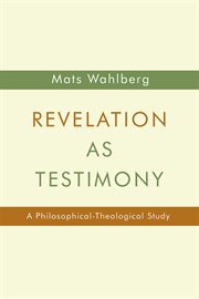 Revelation as testimony : a philosophical-theological study cover image