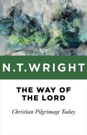 The way of the Lord : Christian pilgrimage today cover image