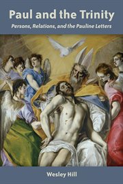 Paul and the Trinity : persons, relations, and the Pauline letters cover image
