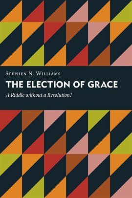 Cover image for The Election of Grace