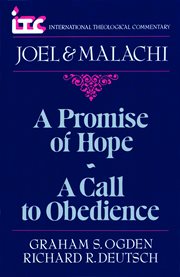 Joel & Malachi : A Promise of Hope. International Theological Commentary (ITC) cover image