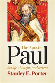 The apostle paul. His Life, Thought, and Letters cover image
