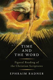 Time and the word : figural reading of the Christian scriptures cover image