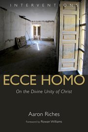 Ecce Homo : on the divine unity of Christ cover image