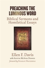 Preaching the luminous word : biblical sermons and homiletical essays cover image