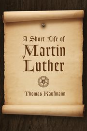 A short life of Martin Luther cover image