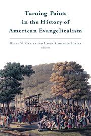 Turning points in the history of American evangelicalism cover image