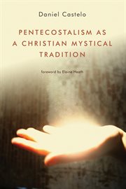 Pentecostalism as a Christian mystical tradition cover image