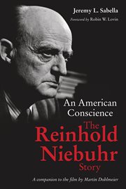 An American conscience : the Reinhold Niebuhr story cover image