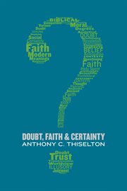 Doubt, faith, and certainty cover image