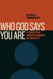 Who God says you are : a Christian understanding of identity cover image