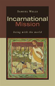 Incarnational mission. Being with the World cover image