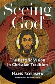 Seeing God : the beatific vision in Christian tradition cover image
