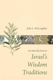 An introduction to Israel's wisdom traditions cover image