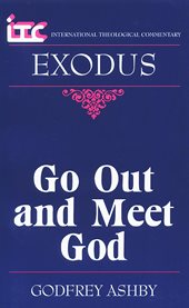 Exodus : Go Out and Meet God cover image