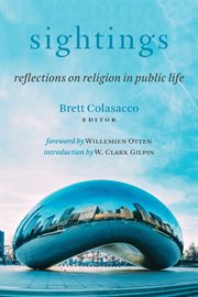 Sightings : reflections on religion in public life cover image