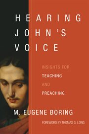 Hearing John's voice : insights for teaching and preaching cover image