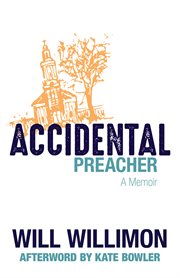 Accidental preacher : a memoir cover image