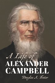 A life of Alexander Campbell cover image