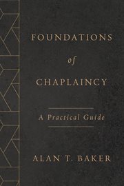 Foundations of chaplaincy : a practical guide cover image