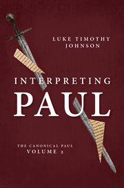 Interpreting paul, volume 2. The Canonical Paul cover image