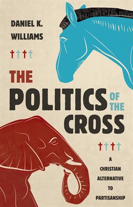 Cover image for The Politics of the Cross