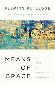 Means of grace : a year of weekly devotions cover image