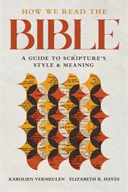 How we read the Bible : a guide to Scripture's style and meaning cover image