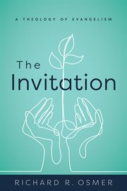 The invitation : a theology of evangelism cover image