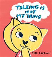 Talking is not my thing! cover image