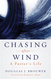 Chasing after wind : a pastor's life cover image