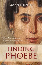 Finding Phoebe : what New Testament women were really like cover image
