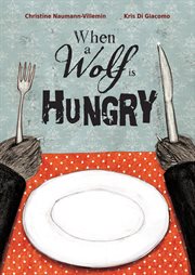 When a wolf is hungry cover image