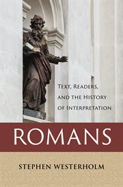 Romans : text, readers, and the history of interpretation cover image