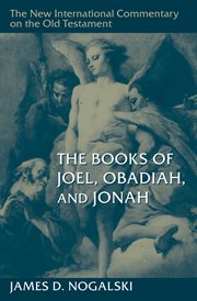 The Books of Joel, Obadiah, and Jonah : New International Commentary on the Old Testament (NICOT) cover image