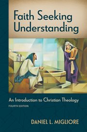 Faith Seeking Understanding : An Introduction to Christian Theology cover image