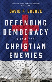 Defending Democracy From Its Christian Enemies cover image
