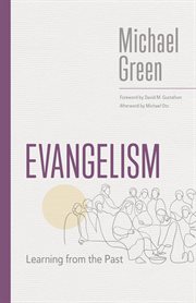 Evangelism : Learning from the Past. Eerdmans Michael Green Collection cover image