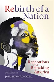 Rebirth of a Nation : Reparations and Remaking America cover image