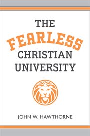 The Fearless Christian University cover image
