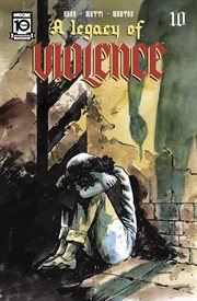 A legacy of violence. Issue 10 cover image