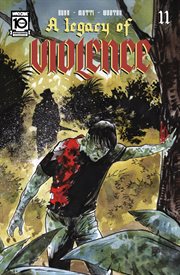 A legacy of violence. Issue 11 cover image