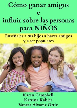 Cover image for Cómo ganar amigos e influir sobre las personas para NIÑOS