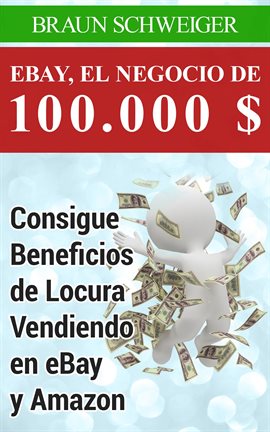 Cover image for Ebay, El Negocio De 100.000 $