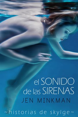 Imagen de portada para El Sonido De Las Sirenas (Historias De Skylge Nº1)