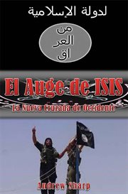 El auge de ISIS La nueva cruzada de Occidente cover image