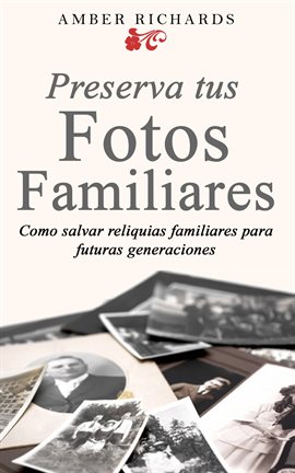 Cover image for Preserva Tus Fotos Familiares